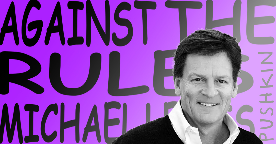 Rad podcast eps: Michael Lewis and ‘the coach in your head’, on Against the Rules